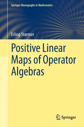 Størmer |  Positive Linear Maps of Operator Algebras | eBook | Sack Fachmedien