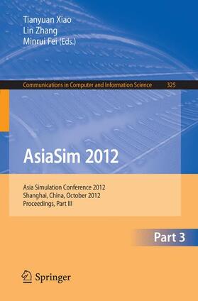 Xiao / Fei / Zhang | AsiaSim 2012 - Part III | Buch | 978-3-642-34386-5 | sack.de