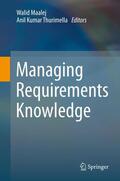 Maalej / Thurimella |  Managing Requirements Knowledge | eBook | Sack Fachmedien