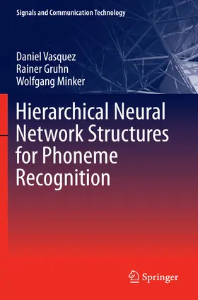 Vasquez / Gruhn / Minker | Hierarchical Neural Network Structures for Phoneme Recognition | E-Book | www.sack.de