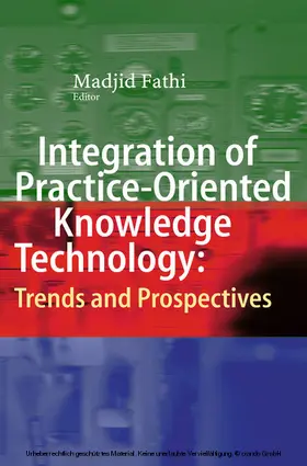 Fathi | Integration of Practice-Oriented Knowledge Technology: Trends and Prospectives | E-Book | www.sack.de