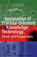 Fathi |  Integration of Practice-Oriented Knowledge Technology: Trends and Prospectives | eBook | Sack Fachmedien