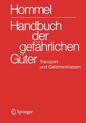Hommel | Handbuch der gefährlichen Güter. Transport- und Gefahrenklassen Neu | Loseblattwerk | sack.de