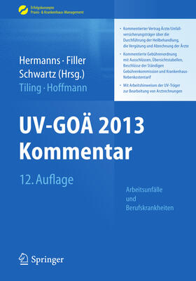 Hermanns / Tiling / Filler |  UV-GOÄ 2013 Kommentar - Arbeitsunfälle und Berufskrankheiten | eBook | Sack Fachmedien
