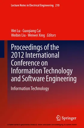 Lu / Cai / Liu |  Proceedings of the 2012 International Conference on Information Technology and Software Engineering | eBook | Sack Fachmedien