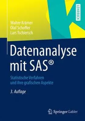 Krämer / Schoffer / Tschiersch | Datenanalyse mit SAS® | Buch | 978-3-642-34557-9 | sack.de