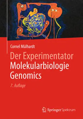 Mülhardt |  Der Experimentator Molekularbiologie / Genomics | eBook | Sack Fachmedien