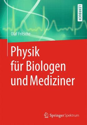 Fritsche |  Physik für Biologen und Mediziner | Buch |  Sack Fachmedien