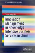 Liu |  Innovation Management in Knowledge Intensive Business Services in China | eBook | Sack Fachmedien