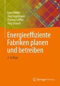 Müller / Engelmann / Löffler |  Energieeffiziente Fabriken planen und betreiben | Buch |  Sack Fachmedien