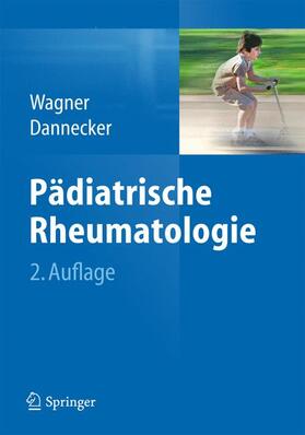 Wagner / Dannecker | Pädiatrische Rheumatologie | Buch | 978-3-642-34727-6 | sack.de