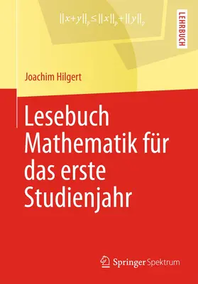 Hilgert |  Lesebuch Mathematik für das erste Studienjahr | Buch |  Sack Fachmedien