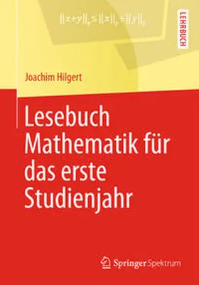 Hilgert |  Lesebuch Mathematik für das erste Studienjahr | eBook | Sack Fachmedien