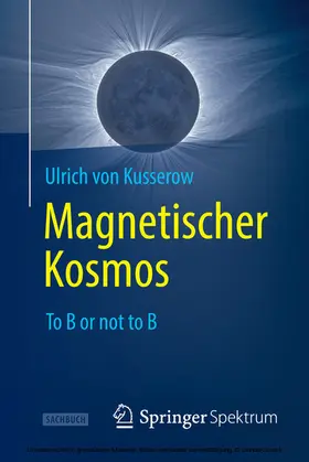 von Kusserow |  Magnetischer Kosmos | eBook | Sack Fachmedien