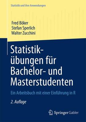 Böker / Zucchini / Sperlich | Statistikübungen für Bachelor- und Masterstudenten | Buch | 978-3-642-34787-0 | sack.de