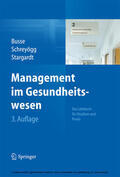 Busse / Schreyögg / Stargardt |  Management im Gesundheitswesen | eBook | Sack Fachmedien