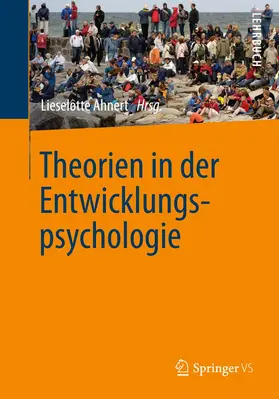 Ahnert | Theorien in der Entwicklungspsychologie | Buch | 978-3-642-34804-4 | www.sack.de