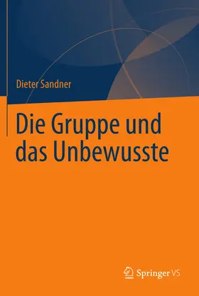 Sandner |  Die Gruppe und das Unbewusste | eBook | Sack Fachmedien