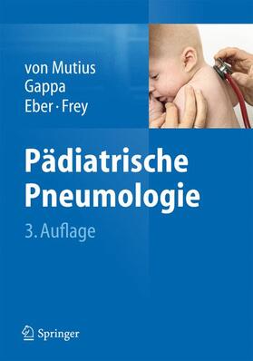 Mutius / Gappa / Eber | Pädiatrische Pneumologie | Buch | 978-3-642-34826-6 | sack.de