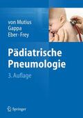 Mutius / Gappa / Eber |  Pädiatrische Pneumologie | Buch |  Sack Fachmedien