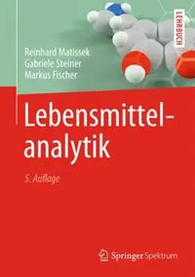 Matissek / Steiner / Fischer | Lebensmittelanalytik | Buch | 978-3-642-34828-0 | www.sack.de
