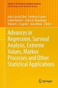 Lita da Silva / Caeiro / Natário |  Advances in Regression, Survival Analysis, Extreme Values, Markov Processes and Other Statistical Applications | Buch |  Sack Fachmedien