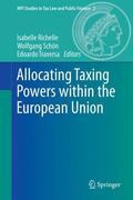 Richelle / Traversa / Schön |  Allocating Taxing Powers within the European Union | Buch |  Sack Fachmedien