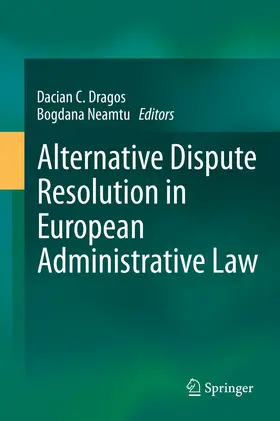 Neamtu / Dragos |  Alternative Dispute Resolution in European Administrative Law | Buch |  Sack Fachmedien