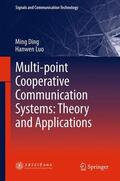 Luo / Ding |  Multi-point Cooperative Communication Systems: Theory and Applications | Buch |  Sack Fachmedien