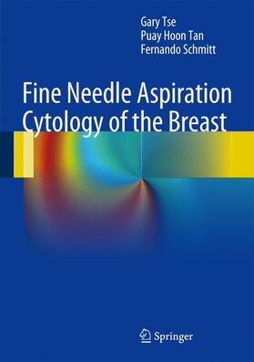 Tse / Schmitt / Tan | Fine Needle Aspiration Cytology of the Breast | Buch | 978-3-642-34999-7 | sack.de