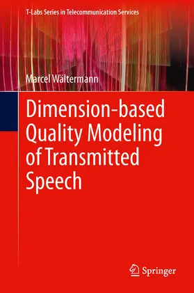 Wältermann | Dimension-based Quality Modeling of Transmitted Speech | E-Book | sack.de