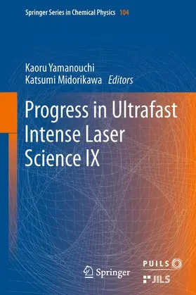 Midorikawa / Yamanouchi |  Progress in Ultrafast Intense Laser Science | Buch |  Sack Fachmedien