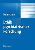 Helmchen |  Ethik psychiatrischer Forschung | Buch |  Sack Fachmedien