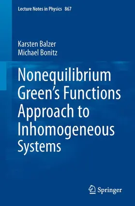 Balzer / Bonitz |  Nonequilibrium Green's Functions Approach to Inhomogeneous Systems | Buch |  Sack Fachmedien