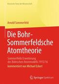 Sommerfeld |  Die Bohr-Sommerfeldsche Atomtheorie | Buch |  Sack Fachmedien