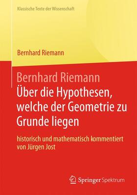 Riemann |  Bernhard Riemann ¿Über die Hypothesen, welche der Geometrie zu Grunde liegen¿ | Buch |  Sack Fachmedien