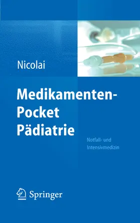 Nicolai |  Medikamenten-Pocket Pädiatrie - Notfall- und Intensivmedizin | eBook | Sack Fachmedien