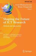 Fitzgerald / Bhattacherjee |  Shaping the Future of ICT Research: Methods and Approaches | Buch |  Sack Fachmedien