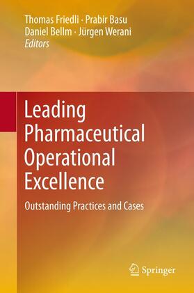 Friedli / Basu / Bellm | Leading Pharmaceutical Operational Excellence | E-Book | sack.de