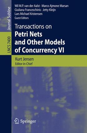 Ajmone Marsan / van der Aalst / Kristensen |  Transactions on Petri Nets and Other Models of Concurrency VI | Buch |  Sack Fachmedien