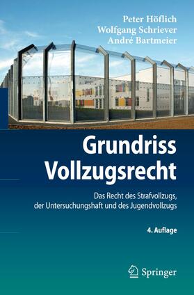 Höflich / Schriever / Bartmeier |  Höflich, P: Grundriss Vollzugsrecht | Buch |  Sack Fachmedien