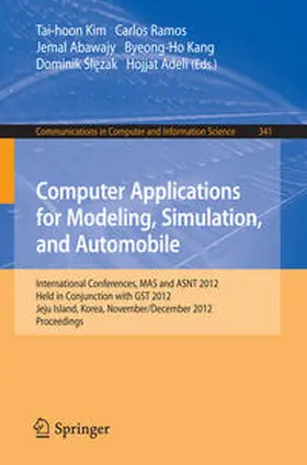 Kim / Ramos / Abawajy |  Computer Applications for Modeling, Simulation, and Automobile | eBook | Sack Fachmedien