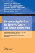 Kim / Stoica / Fang |  Computer Applications for Security, Control and System Engineering | Buch |  Sack Fachmedien