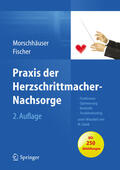 Morschhäuser / Fischer |  Praxis der Herzschrittmacher-Nachsorge | eBook | Sack Fachmedien