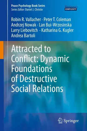 Vallacher / Coleman / Nowak | Attracted to Conflict: Dynamic Foundations of Destructive Social Relations | E-Book | www.sack.de