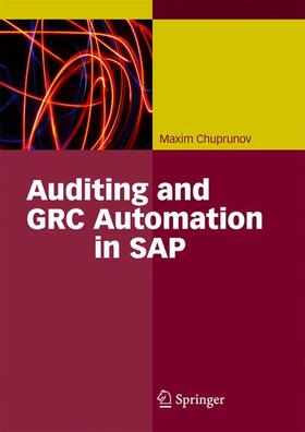 Chuprunov | Auditing and GRC Automation in SAP | Buch | 978-3-642-35301-7 | sack.de