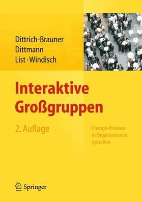 Dittrich-Brauner / Windisch / Dittmann | Interaktive Großgruppen | Buch | 978-3-642-35316-1 | sack.de