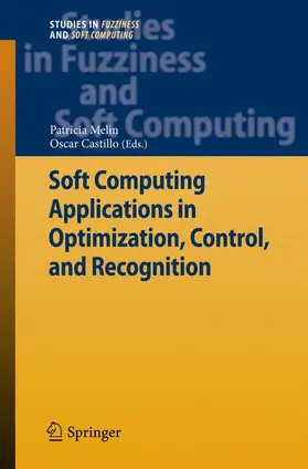 Castillo / Melin |  Soft Computing Applications in Optimization, Control, and Recognition | Buch |  Sack Fachmedien