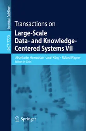 Hameurlain / Küng / Wagner | Transactions on Large-Scale Data- and Knowledge-Centered Systems VII | E-Book | sack.de
