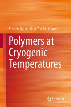 Fu / Kalia |  Polymers at Cryogenic Temperatures | Buch |  Sack Fachmedien